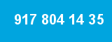 917 804 14 35